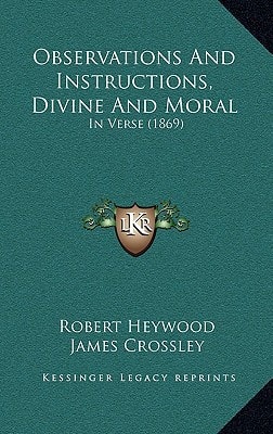 Observations And Instructions, Divine And Moral: In Verse (1869)