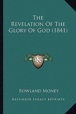 The Revelation Of The Glory Of God (1841)