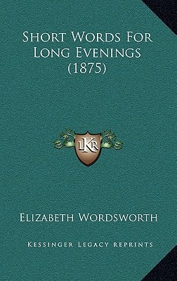 Short Words For Long Evenings (1875)