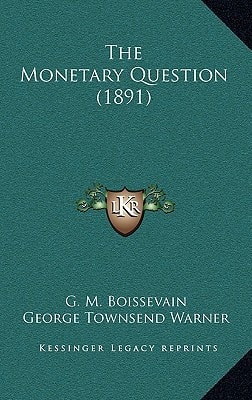 The Monetary Question (1891)