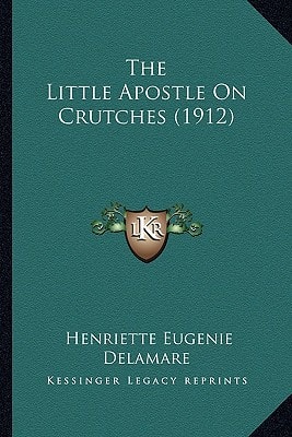 The Little Apostle On Crutches (1912)