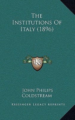 The Institutions Of Italy (1896)