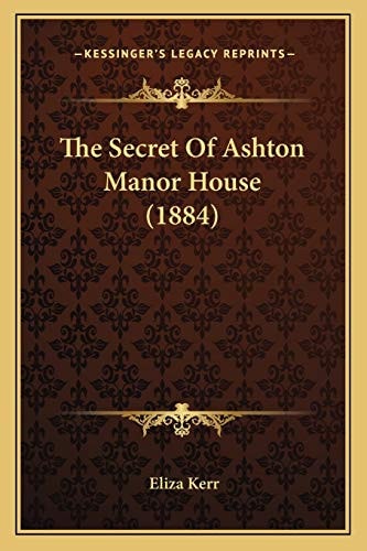 The Secret Of Ashton Manor House (1884)
