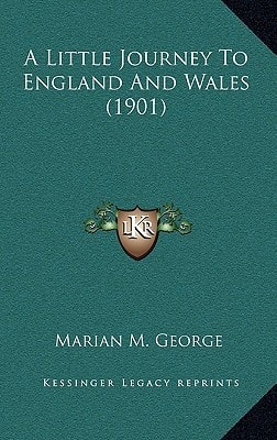 A Little Journey To England And Wales (1901)