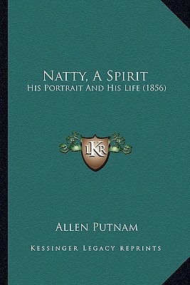 Natty, A Spirit: His Portrait And His Life (1856)