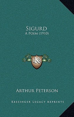 Sigurd: A Poem (1910)