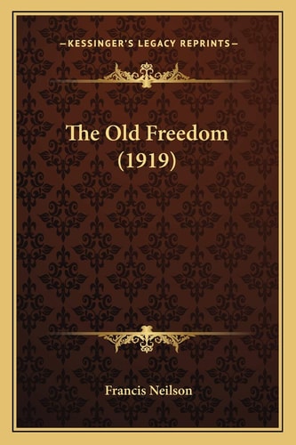 The Old Freedom (1919)
