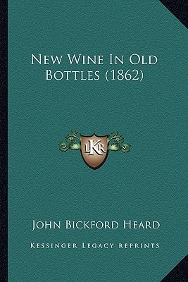 New Wine In Old Bottles (1862)