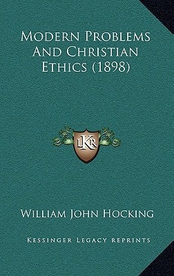 Modern Problems And Christian Ethics (1898)