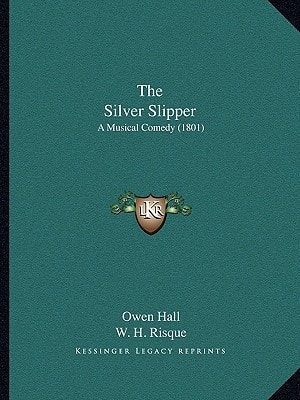 The Silver Slipper: A Musical Comedy (1801)