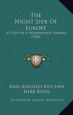 The Night Side Of Europe: As Seen By A Broadwayite Abroad (1914)