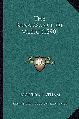 The Renaissance Of Music (1890)