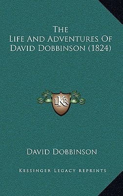 The Life And Adventures Of David Dobbinson (1824)