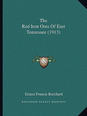 The Red Iron Ores Of East Tennessee (1913)