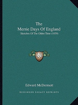 The Merrie Days Of England: Sketches Of The Olden Time (1859)