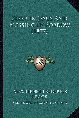 Sleep In Jesus And Blessing In Sorrow (1877)