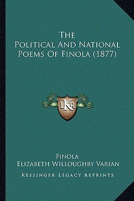 The Political And National Poems Of Finola (1877)