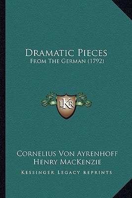 Dramatic Pieces: From The German (1792)