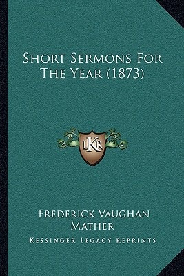 Short Sermons For The Year (1873)