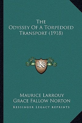 The Odyssey Of A Torpedoed Transport (1918)