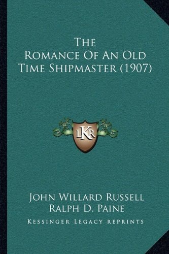The Romance Of An Old Time Shipmaster (1907)