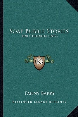 Soap Bubble Stories: For Children (1892)