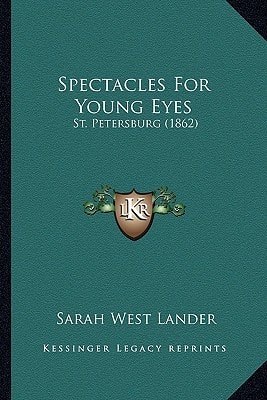Spectacles For Young Eyes: St. Petersburg (1862)