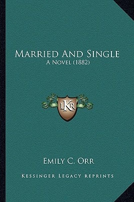 Married And Single: A Novel (1882)