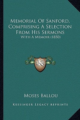Memorial Of Sanford, Comprising A Selection From His Sermons: With A Memoir (1850)
