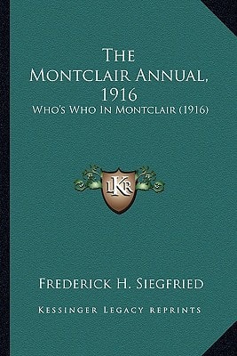 The Montclair Annual, 1916: Who's Who In Montclair (1916)