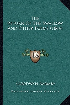 The Return Of The Swallow And Other Poems (1864)