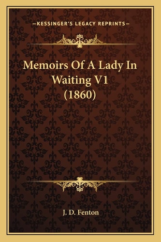 Memoirs Of A Lady In Waiting V1 (1860)