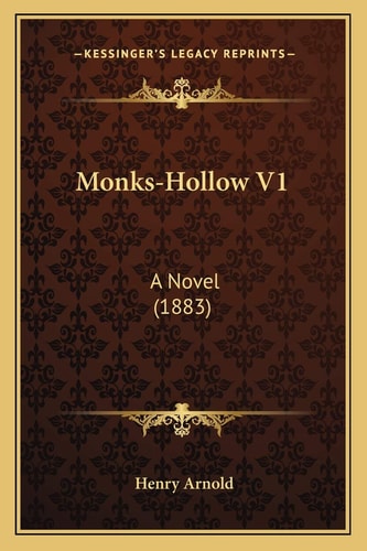 Monks-Hollow V1: A Novel (1883)