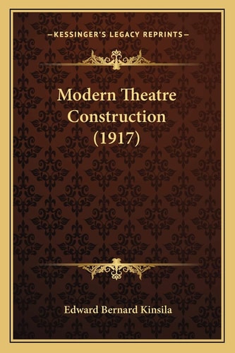 Modern Theatre Construction (1917)
