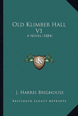 Old Klimber Hall V1: A Novel (1884)
