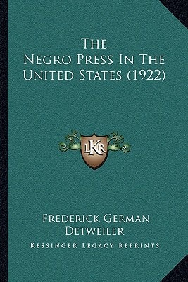 The Negro Press In The United States (1922)