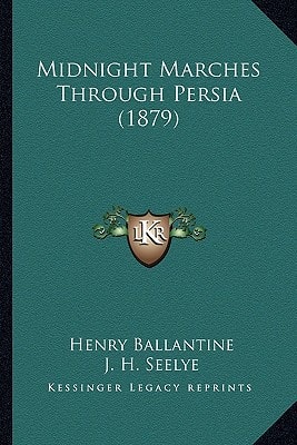 Midnight Marches Through Persia (1879)