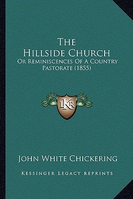 The Hillside Church: Or Reminiscences Of A Country Pastorate (1855)