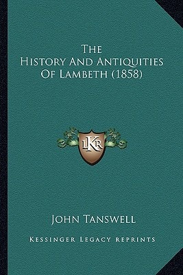 The History And Antiquities Of Lambeth (1858)