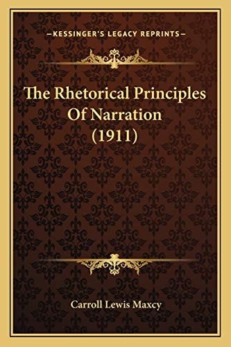 The Rhetorical Principles Of Narration (1911)