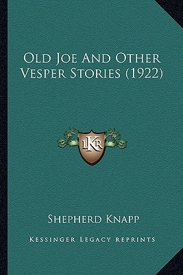 Old Joe And Other Vesper Stories (1922)