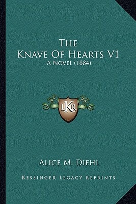 The Knave Of Hearts V1: A Novel (1884)