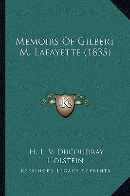 Memoirs Of Gilbert M. Lafayette (1835)