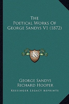 The Poetical Works Of George Sandys V1 (1872)