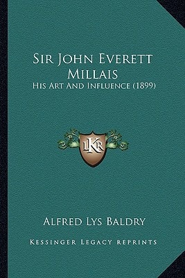 Sir John Everett Millais: His Art And Influence (1899)