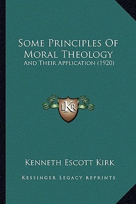 Some Principles Of Moral Theology: And Their Application (1920)