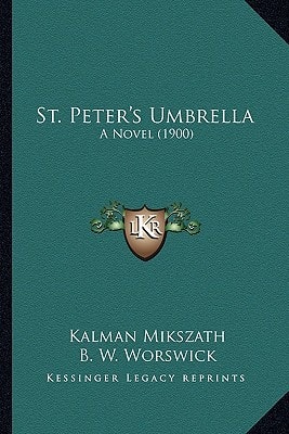 St. Peter's Umbrella: A Novel (1900)
