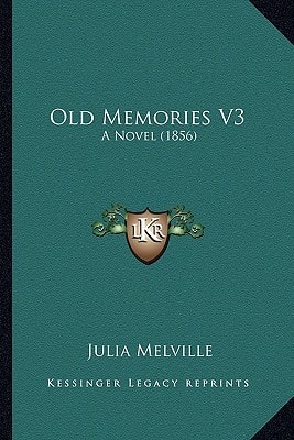 Old Memories V3: A Novel (1856)