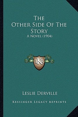 The Other Side Of The Story: A Novel (1904)