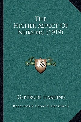 The Higher Aspect Of Nursing (1919)